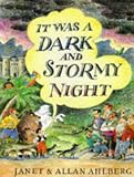 It Was a Dark and Stormy Night (Viking Kestrel Picture Books)