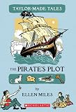 Taylor-made Tales: The Pirate's Plot (Taylor-Made Tales)