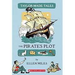 【クリックで詳細表示】The Pirate’s Plot (Taylor-Made Tales)： Ellen Miles： 洋書
