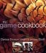 The Game Cookbook