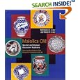 Maiolica Ole: Spanish and Mexican Decorative Traditions Featuring the Collection of the Museum of International Folk Art
