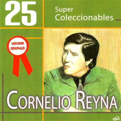 Cornelio Reyna - Super Coleccionables - Zortam Music