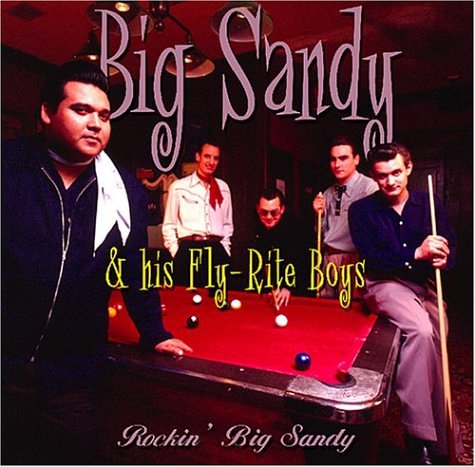 Big Sandy & His Fly Rite Boys - Rockin Big Sandy - Zortam Music