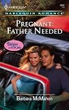 Pregnant: Father Needed (Harlequin Romance)