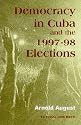 Democracy in Cuba and the 1997-98 Elections