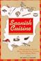 Spanish Cuisine: The Gourmet's Companion
