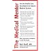 The Medical Mentor: Get the Health Care You Deserve in Today's Medical System