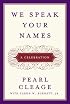 We Speak Your Names: A Celebration