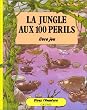 La jungle aux 100 p�rils