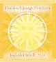 Positive Energy Practices: How to Attract Uplifting People and Combat Energy Vampires
