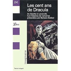 Les cent ans de Dracula : De Goethe � Lovecraft, huit histoires de vampires