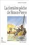 La derni�re p�che de Simon-Pierre