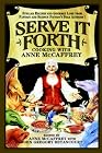 Serve It Forth: Cooking With Anne McCaffrey