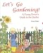 Let's Go Gardening: Young Person's Guide to the Garden