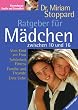 Ratgeber f�r M�dchen zwischen 10 und 16