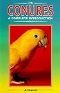 Conures: A Complete...