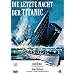 Die letzte Nacht der Titanic
