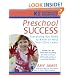 Preschool Success: Everything You Need to Know to Help Your Child Learn (Knowledge Essentials)