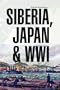Siberia, Japan & WWI