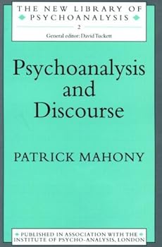 psychoanalysis and discourse (the new library of psychoanalysis) - patrick j.mahony