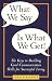 What We Say is What We Get!: The Keys to Building Good Communication Skills for Successful Living