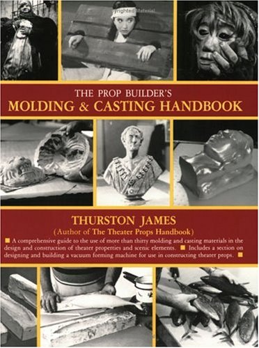 The Prop Builders Molding & Casting Handbook