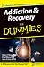 Addiction and Recovery for Dummies