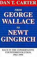 From George Wallace to Newt Gingrich: Race in the Conservative Counterrevolution, 1963-1994
