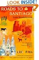 Roads To Santiago: Detours and Riddles in the Land and History of Spain