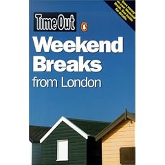 "Time Out" Book of Weekend Breaks from London ("Time Out" Guides)