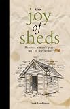 The Joy of Sheds: Because a Man