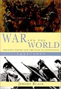 War and the World: Military Power and the Fate of Continents, 1450-2000