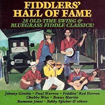 Fiddler's Hall of Fame: 28 Old-Time Swing & Bluegrass Fiddle Classics!