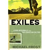 Exiles: Living Missionally in a Post-Christian Culture