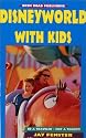 Disneyworld with Kids (Open Road's Disney World with Kids)
