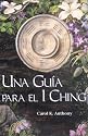 Una Guia Para El I Ching (Spanish Edition)