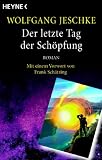 Produkt-Bild: Der letzte Tag der Sch&ouml;pfung: Roman - Mit einem Vorwort von Frank Sch&auml;tzing - (Meisterwerke der Science Fiction)