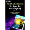 Der letzte Tag der Sch�pfung: Roman - Mit einem Vorwort von Frank Sch�tzing - (Meisterwerke der Science Fiction)