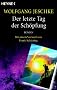 Der letzte Tag der Sch�pfung: Roman - Mit einem Vorwort von Frank Sch�tzing - (Meisterwerke der Science Fiction)