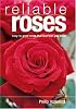 Reliable Roses: Easy-to-grow Roses that Won't let You Down