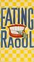 Eating Raoul