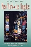New York and & Los Angeles: Politics, Society, and Culture : A Comparative View