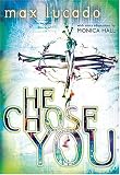 He Chose You