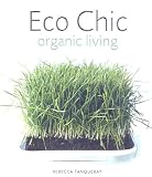 Eco Chic: Organic Living