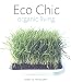 Eco Chic: Organic Living