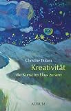 Kreativitaet - die Kunst im Fluss zu sein