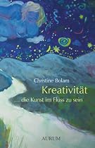 Kreativität - die Kunst im Fluss zu sein