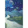 Kreativit�t - die Kunst im Fluss zu sein