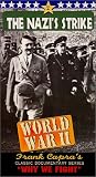 Why We Fight - The Nazi Strike