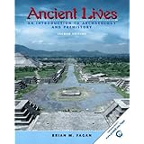 Ancient Lives: An Introduction to Archaeology and Prehistory, Second Edition
